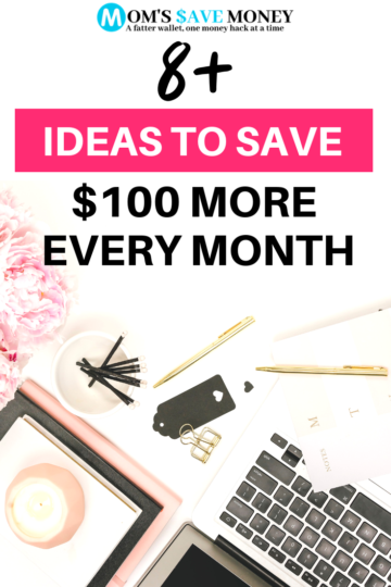 8+ Ideas to save $100 every month